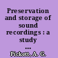 Preservation and storage of sound recordings : a study supported by a grant from the Rockefeller Foundation /