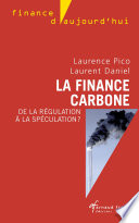 La finance carbone : de la régulation à la spéculation? /