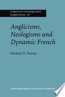 Anglicisms, neologisms and dynamic French