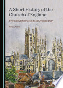 A short history of the church of England : from the reformation to the present day /