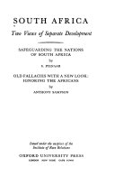 South Africa ; two views of separate development; Safeguarding the nations of South Africa /