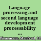 Language processing and second language development processability theory /