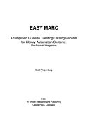 Easy MARC : a simplified guide to creating catalog records for library automation systems : pre-format integration /