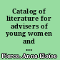 Catalog of literature for advisers of young women and girls; Supplement; an annotated list of more than two thousand titles of the most representative and useful books and periodical articles for the use of deans and other advisers of young women and girls,