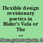 Flexible design revisionary poetics in Blake's Vala or The four Zoas /