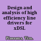 Design and analysis of high efficiency line drivers for xDSL