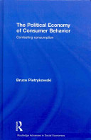 The political economy of consumer behaviour : contesting consumption /