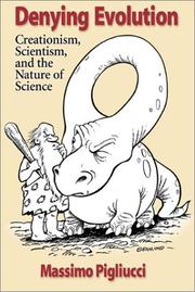 Denying evolution : creationism, scientism, and the nature of science /