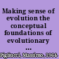 Making sense of evolution the conceptual foundations of evolutionary biology /