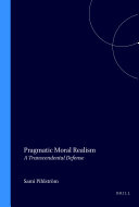 Pragmatic moral realism a transcendental defense /