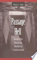 Passage through hell : modernist descents, medieval underworlds /