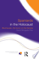 Spaniards in the Holocaust Mauthausen, the horror on the Danube /