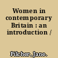 Women in contemporary Britain : an introduction /