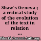 Shaw's Geneva ; a critical study of the evolution of the text in relation to Shaw's political thought and dramatic practice.