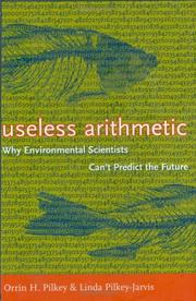 Useless arithmetic : why environmental scientists can't predict the future /