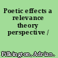 Poetic effects a relevance theory perspective /