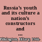 Russia's youth and its culture a nation's constructors and constructed /