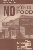No foreign food : the American diet in time and place /