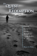 The quest for redemption : Central European Jewish thought in Joseph Roth's works /