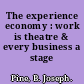 The experience economy : work is theatre & every business a stage /