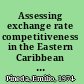 Assessing exchange rate competitiveness in the Eastern Caribbean Currency Union
