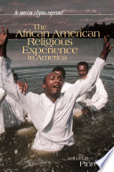 The African American religious experience in America /