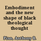 Embodiment and the new shape of black theological thought