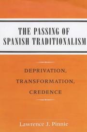 The passing of Spanish traditionalism : deprivation, transformation, credence /