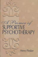 A primer of supportive psychotherapy /