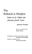 The schlemiel as metaphor : studies in the Yiddish and American Jewish novel /