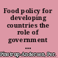 Food policy for developing countries the role of government in global, national, and local food systems /