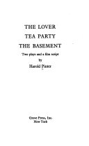 The lover ; Tea party ; The basement : two plays and a film script /