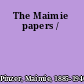 The Maimie papers /