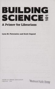 Building science 101 : a primer for librarians /