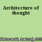 Architecture of thought