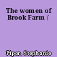 The women of Brook Farm /