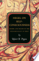 Hegel on self-consciousness desire and death in Hegel's Phenomenology of spirit /