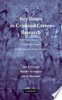 Key issues in criminal career research new analyses of the Cambridge Study in Delinquent Development /