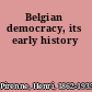 Belgian democracy, its early history