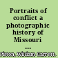 Portraits of conflict a photographic history of Missouri in the Civil War /