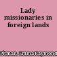 Lady missionaries in foreign lands