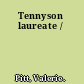 Tennyson laureate /