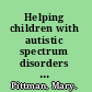 Helping children with autistic spectrum disorders to learn