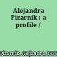 Alejandra Pizarnik : a profile /