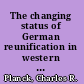 The changing status of German reunification in western diplomacy, 1955-1966 /