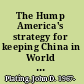 The Hump America's strategy for keeping China in World War II /