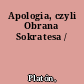 Apologia, czyli Obrana Sokratesa /