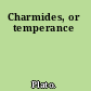Charmides, or temperance