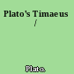 Plato's Timaeus /