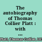 The autobiography of Thomas Collier Platt : with twenty portraits in sepia photogravure /